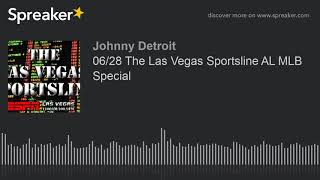 06/28 The Las Vegas Sportsline AL MLB Special (part 1 of 4)