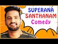 Superana Santhanam Comedy | Sakka Podu Podu Raja | Kanna Laddu Thinna Aasaiya | Osthe