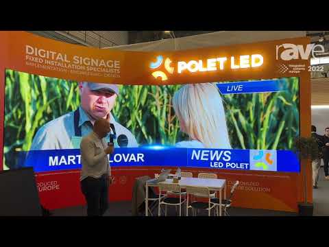 ISE 2022: Polet LED Introduced New Curved LED Displays Ideal for Production Applications