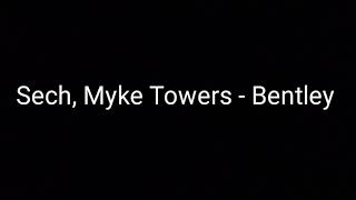 Sech, Myke Towers - Bentley