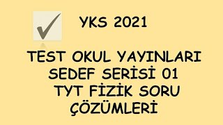 Test Okul Yayinlari Sedef Seri̇si̇&1 Tyt Fi̇zi̇k Soru Çözümleri̇