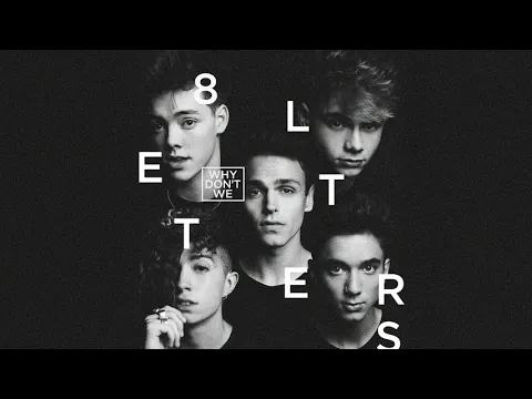 Why Don't We - 8 Letters (Official Audio)