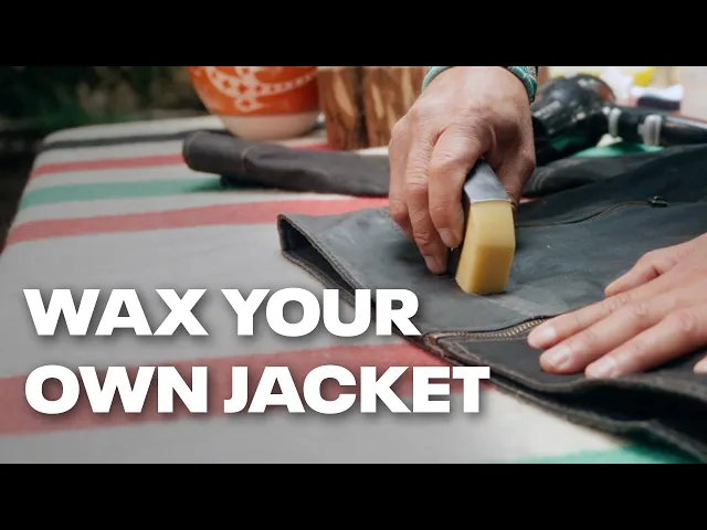 Watch HOW TO WAX ANY JACKET on YouTube.