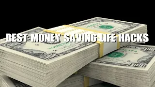 Best money saving life hacks