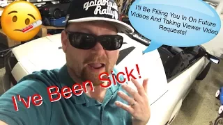 I've Been Sick!