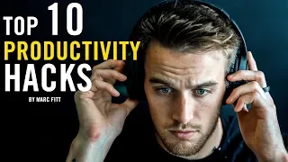 Top 10 PRODUCTIVITY HACKS