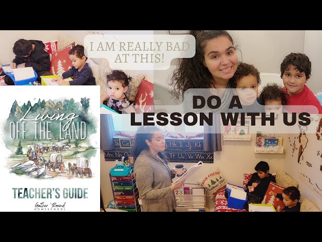 DO A LESSON WITH US | Gather 'Round Homeschool | Living Off The Land