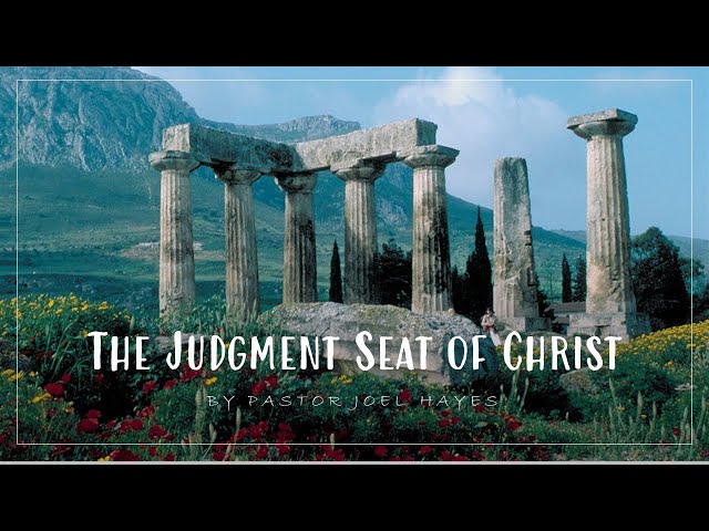 The Judgment Seat of Christ | Pastor Joel Hayes