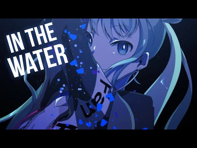 ❧nightcore - in the water (1 hour)