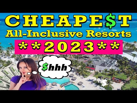 Top 10 CHEAPEST All Inclusive Resorts 2023