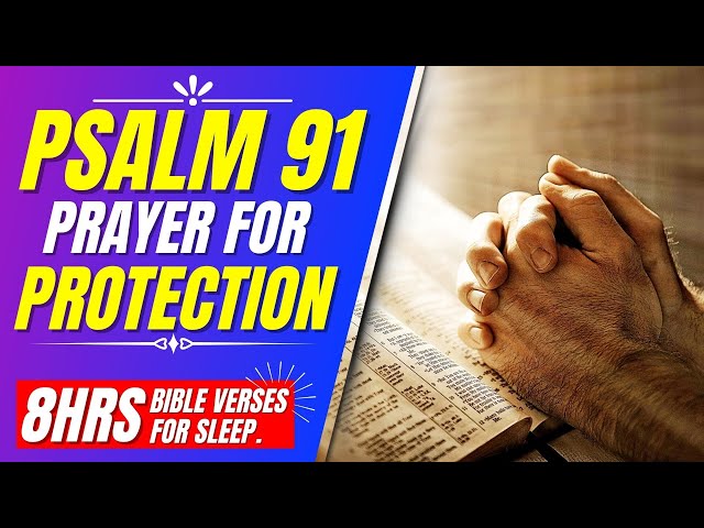 Psalm 91: Prayer for protection Bible verses for sleep
