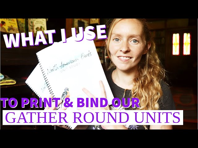 WHAT I USE TO PRINT AND BIND OUR GATHER ROUND UNITS | Gather Round Homeschool