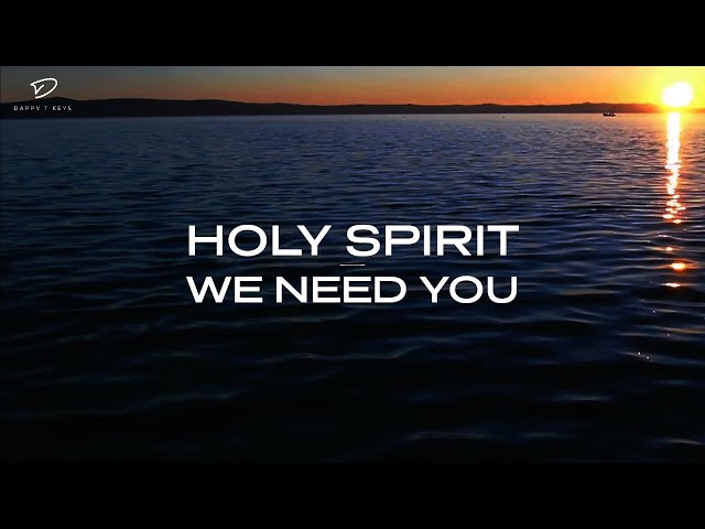 Holy Spirit, We Need You: 3 Hour Prayer & Meditation Music