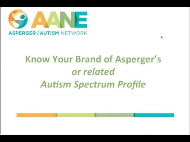 Know Your Brand of Aspergers or Related Autism Spectrum Profile with Jamie Freed, M S W , LICSW