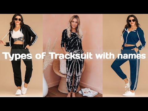 Types Of Tracksuit With Names Tracksuit For Women