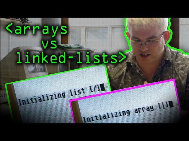 Arrays vs Linked Lists - Computerphile