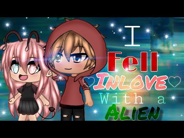 ♡I Fell In Love With an Alien♡ | Gacha Life Mini Movie | GLMM