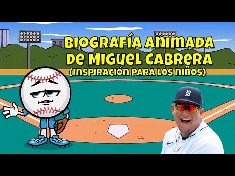 MIGUEL CABRERA BIOGRAF A ANIMADA PARA NI OS Animation Of Miguel Cabrera