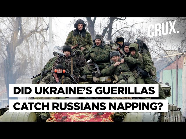 How Ukrainians’ Guerilla Warfare Strategy Blindsided Putin’s Mighty Russian Army Amid War