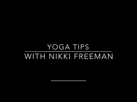 Yoga Tips With Nikki Freeman