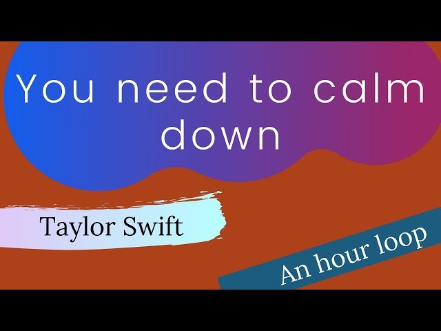 2019|🔥🔥You need to calm down by Taylor Swift🔥🔥