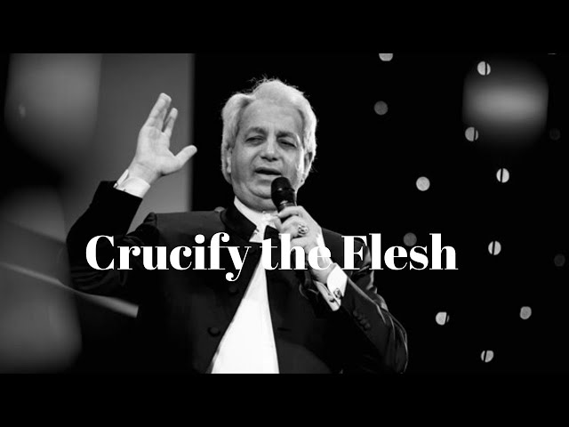 William Hinn - Crucify the Flesh ft. Benny Hinn