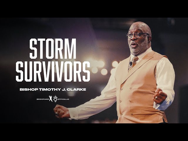 Storm Survivors - Bishop Timothy J. Clarke