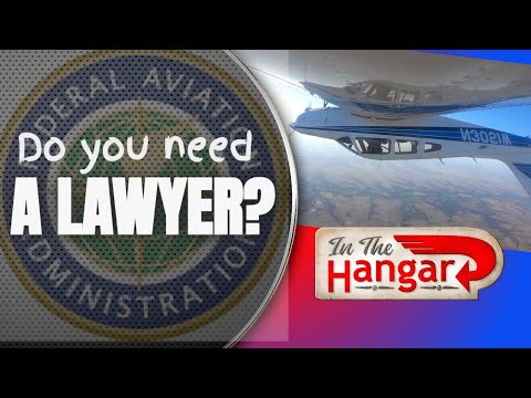 Time To Get A Lawyer Aviation Legal Issues InTheHangar Ep 129
