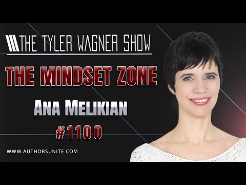 Ana Melikian THE MINDSET ZONE The Tyler Wagner Show 1100