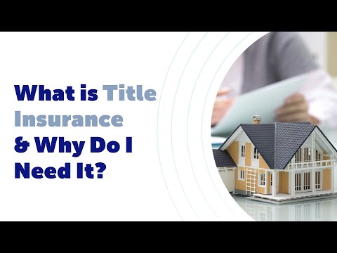 What Is Title Insurance And Why Do I Need It