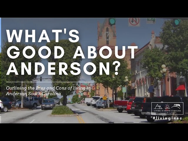 Pros and Cons of Anderson SC