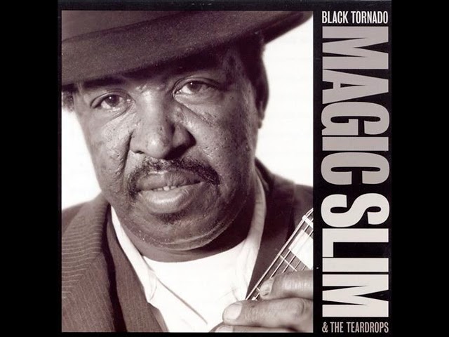 Magic Slim & The Teardrops ~ Black Tornado ( Full Album ) 1998