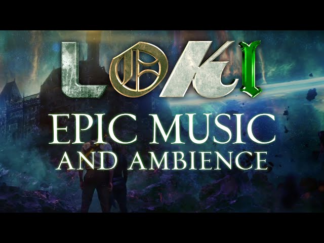 Loki | Epic Music and Ambience from the TV Series, in Collaboration with L'Orchestra Cinématique