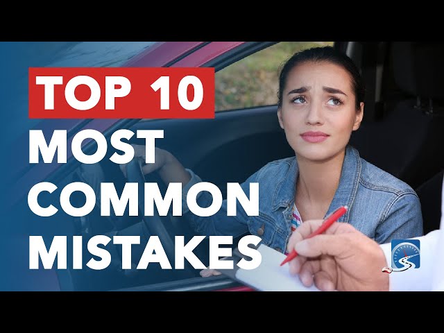 Top 10 Most Common Mistakes to Avoid on Your Driver's Test