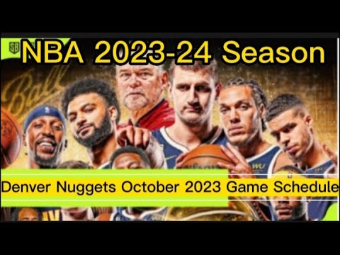 Denver Nuggets October 2023 Game Schedule L NBA 2023 24 Season L Kuyslhonmixblog8766
