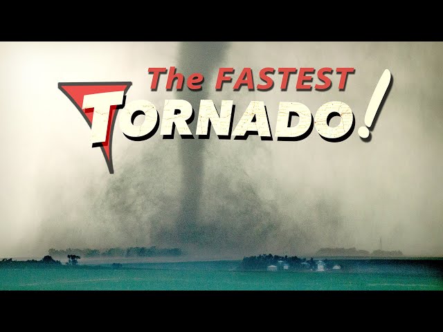 FASTEST MOVING TORNADO - New World Record