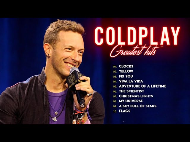 Coldplay Greatest Hits Full Album 2022 | New Songs of Coldplay 2022