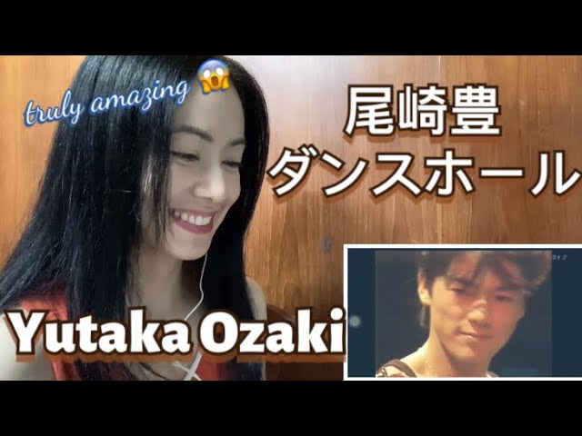 尾崎豊 Yutaka Ozaki ダンスホール Dance Hall 外国人の反応 Reaction Video Litetube
