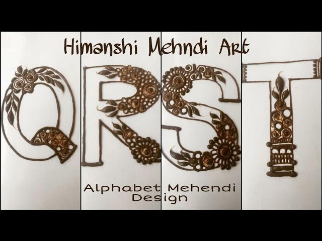 Q R S T Alphabet Henna Design Tattoo Himanshi Mehndi Art Litetube