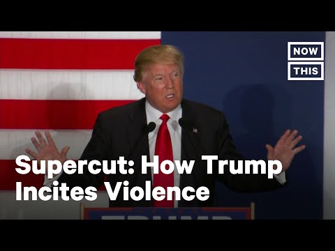 How Trump Has Incited Violence For Years