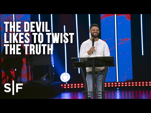 The Devil Likes To Twist The Truth | Steven Furtick