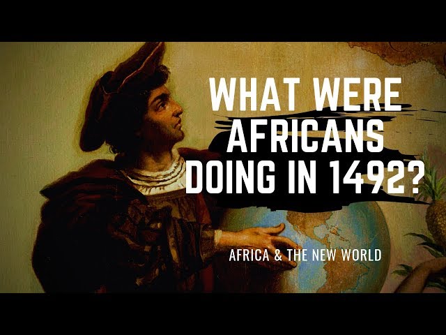 What Were Africans Doing In 1492?