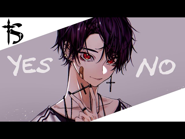 Nightcore - Yes & No (Male Version) 1 Hour