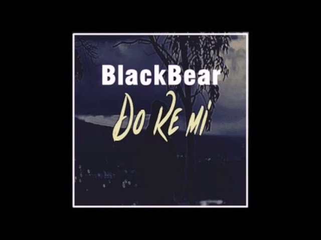 Do Re Mi ~ Blackbear {Hour Loop}