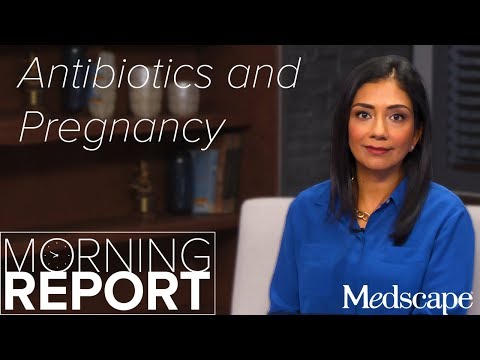 Avoid These Antibiotics In The First Trimester Of Pregnancy The Morning Report