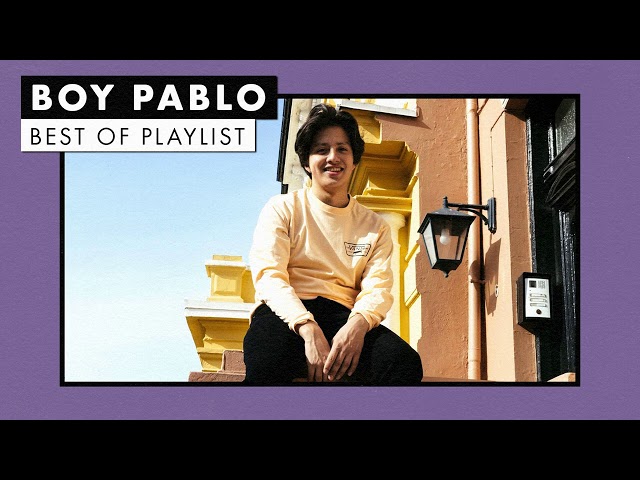 Boy Pablo | Best of Playlist