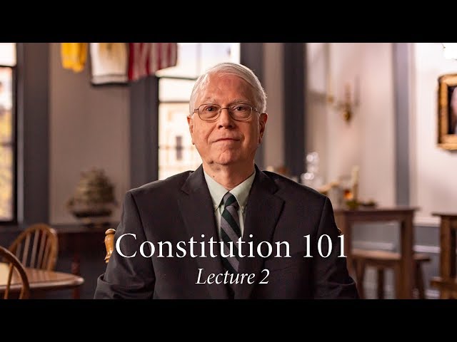 Constitution 101 | Lecture 2