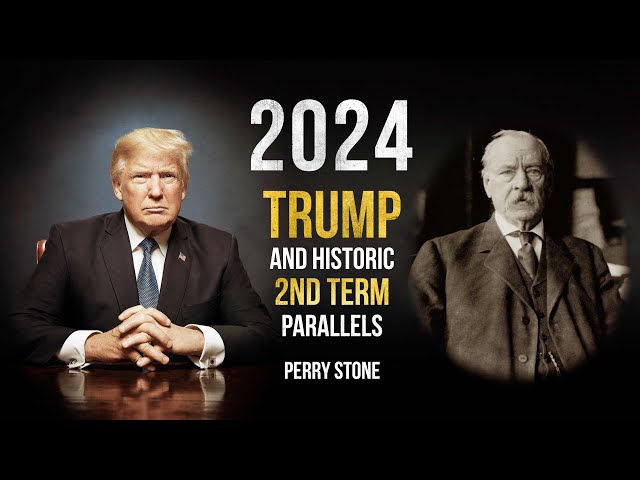 2024 Trump and Historic Second Term Parallels | Perry Stone