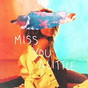 Bryce Vine Lovelytheband Miss You A Little Lyrics Youtube Bryce Vine Lovelytheband Miss You A Little Lyrics Youtube