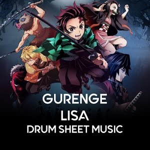 Gurenge Lisa Drum Cover X Sheet Music Demon Slayer Op Youtube Gurenge Lisa Drum Cover X Sheet Music Demon Slayer Op Youtube